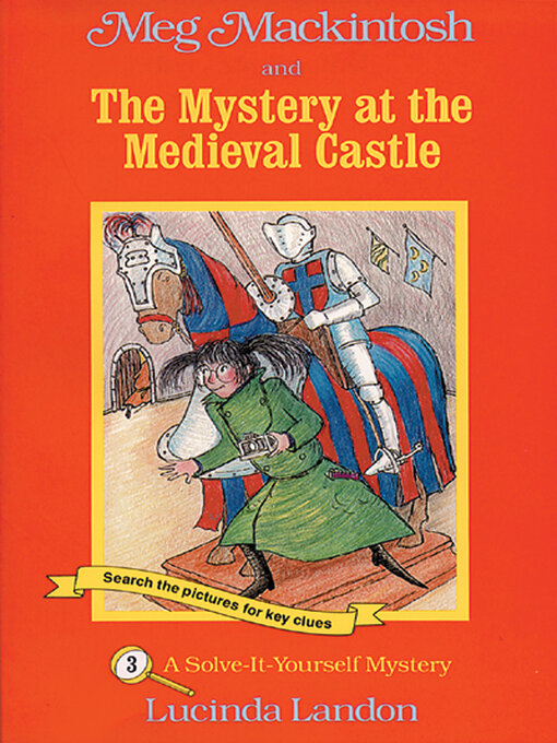 Title details for Meg Mackintosh and the Mystery at the Medieval Castle by Lucinda Landon - Available